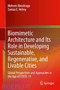 SCE Project per Biomimetic Architecture and Its Role in Developing Sustainable, Regenerating and Livable Cities Book SCE Project per Biomimetic Architecture and Its Role in Developing Sustainable, Regenerating and Livable Cities